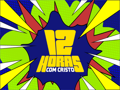 12 HORAS COM CRISTO